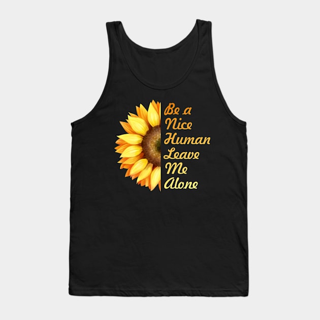 Be a nice human Tank Top by MBNEWS